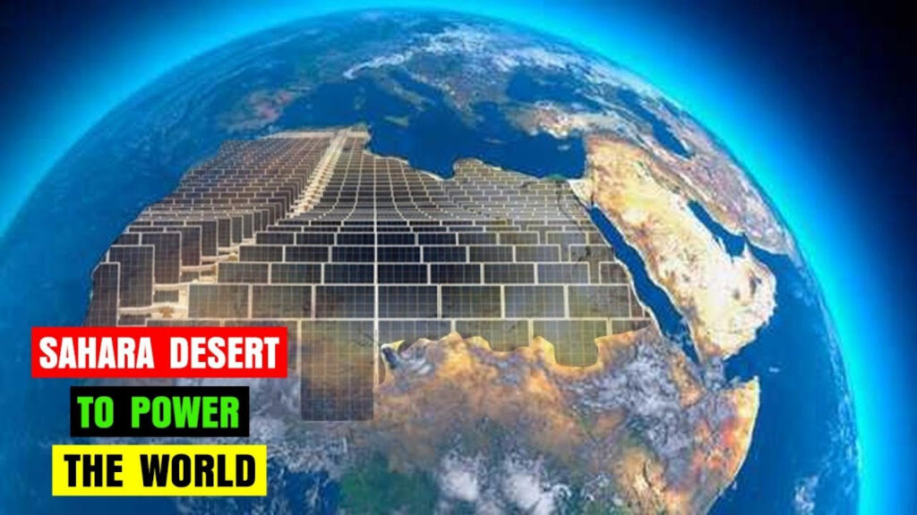 ஸஹாரா பாலைவனச் சூரியக்கதிர் நிலையங்கள் ஐரோப்பிய நாடுகளுக்கு தொடர்ந்து மீள்புதிப்பு மின்சக்தி பரிமாறத் திட்டம்.